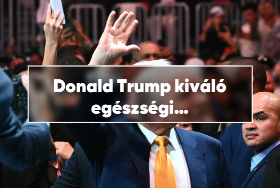 Donald Trump kiváló egészségi állapotban van az orvosi vizsgálat szerint
